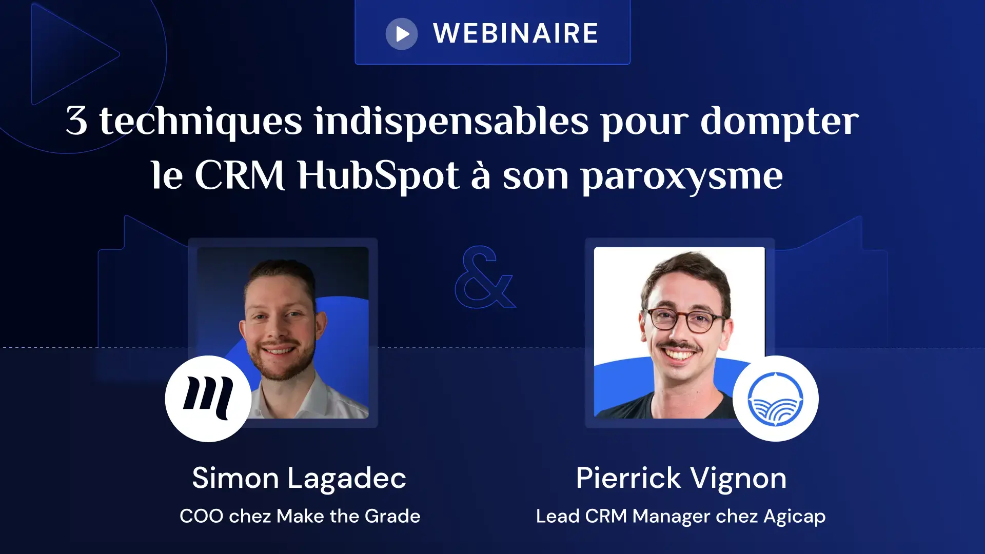 3 techniques pour dompter le CRM HubSpot à son paroxysme